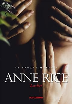 Lasher As Vidas dos Bruxos Anne Rice